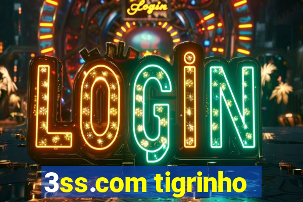 3ss.com tigrinho